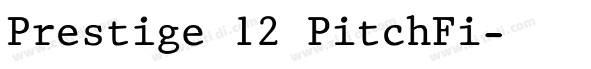 Prestige 12 PitchFi字体转换 Prestige 12 PitchFi字体转换